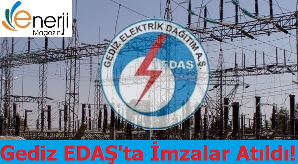 Gediz EDAŞ'ın Devri Gerçekleşti