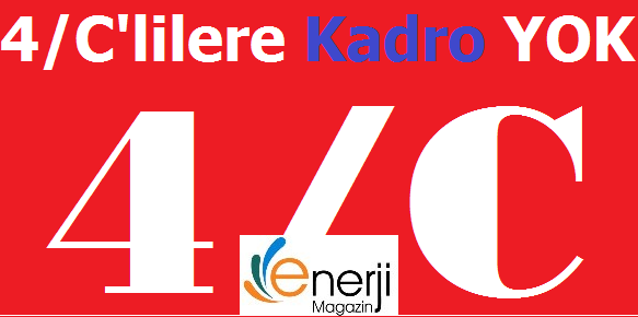 4/C'lilere Kadro Sözü Vermedim