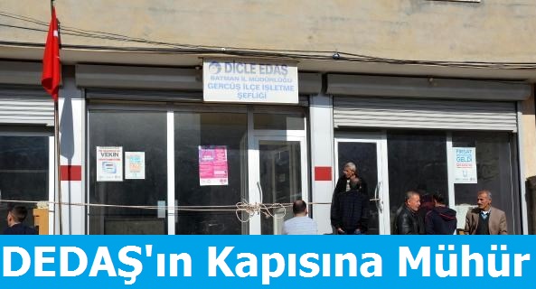 DEDAŞ'ın Kapısına Mühür