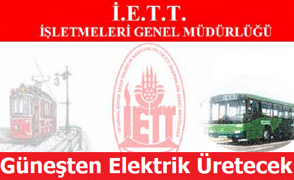 iETT Güneşten Elektrik Üretecek