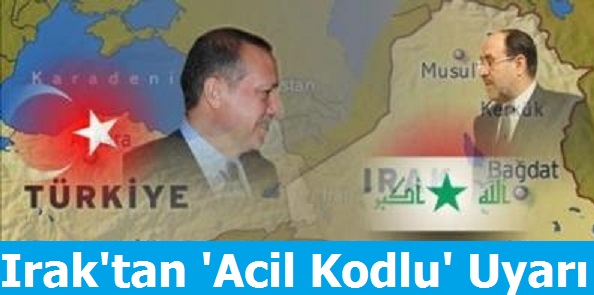 Irak'tan Acil Kodlu Uyarı