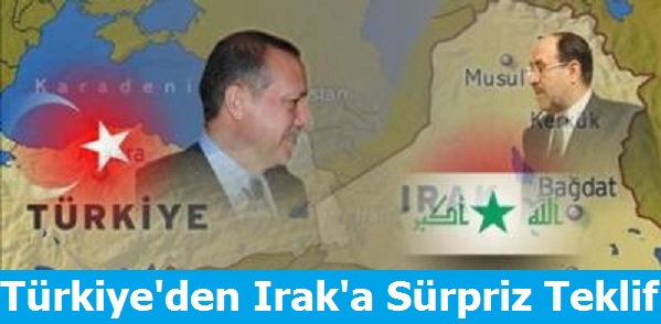 Türkiye'den Irak'a Sürpriz Teklif