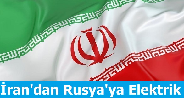 iran'dan Rusya'ya Elektrik