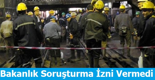 Kozlu Faciasında Bakanlık Soruşturma izni Vermedi