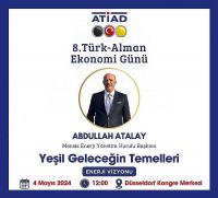Abdullah Atalay Düsseldorf'ta Enerji Vizyonu Konferansının Konuğu Olacak