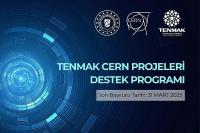 TENMAK CERN Projeleri Destek Programı 2025 Yılı Çağrısı Açıldı.