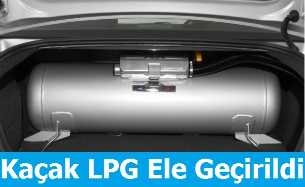 Kaçak LPG Ele Geçirildi