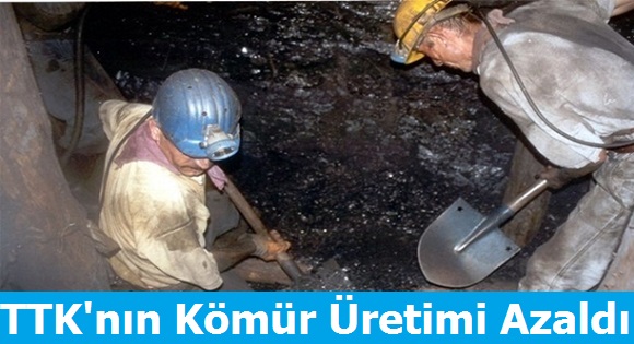 TTK'nın Kömür Üretimi Azaldı