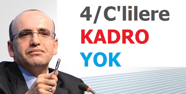 4/C'lilere Kadro Çalışması Yok