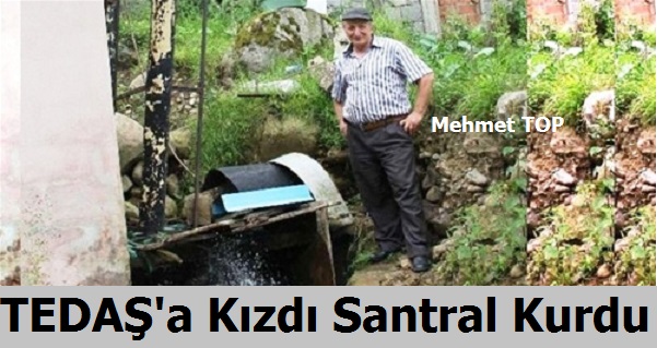 TEDAŞ'a Kızdı Kendi Santralini Kurdu