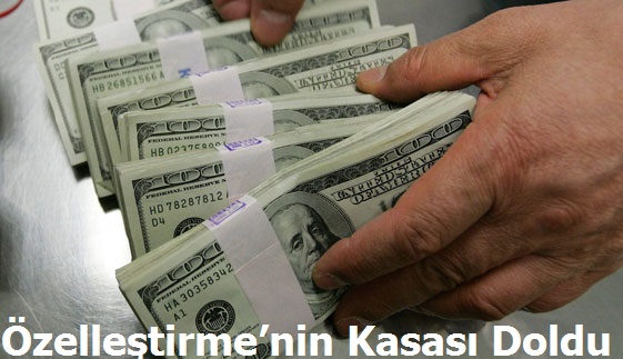 Özelleştirme'nin Kasası Doldu