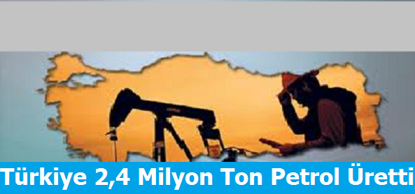 Türkiye 2,4 Milyon Ton Ham Petrol Üretti