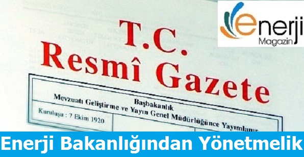 Enerji Bakanlığından Yönetmelik