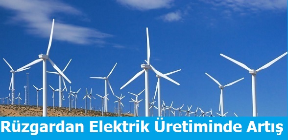 Rüzgardan Elektrik Üretiminde Artış