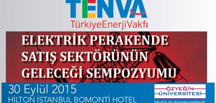 Elektrik Perakende Satış Sektörünün Geleceği Sempozyumu