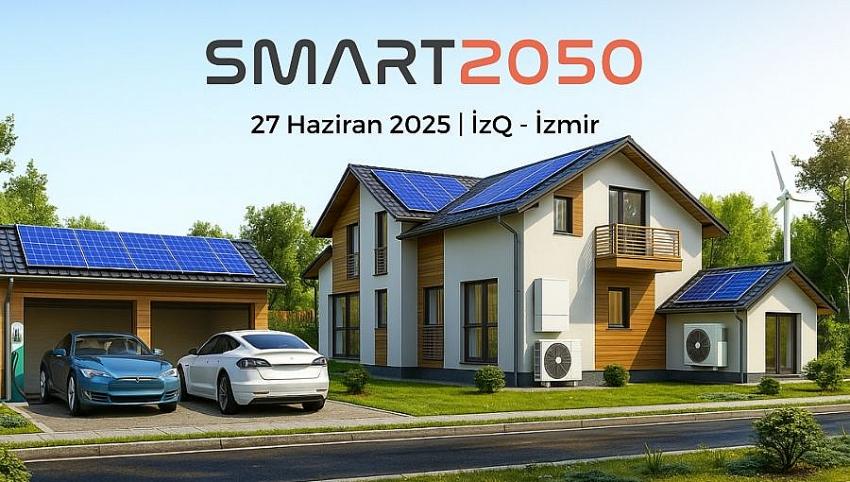 Smart2050 Kongresi: Türkiye’de Mikro GES ve Enerji Dönüşümüne Yeni Bir Adım