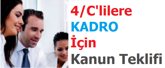 4/C'liler için Kanun Teklifi