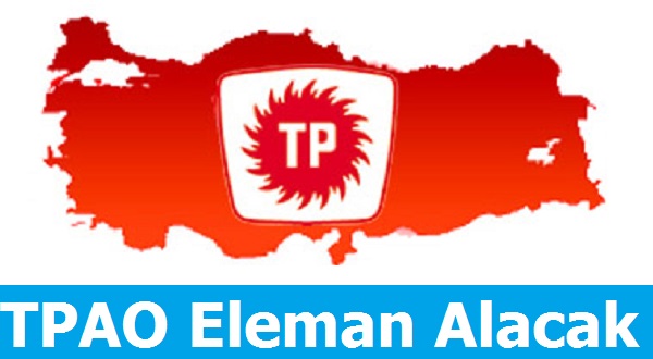 TPAO Eleman Alacak!