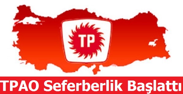 TPAO Seferberlik Başlattı
