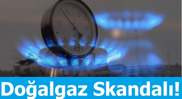 Doğalgaz Skandalı!