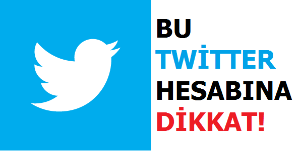 Bu Twitter Hesabına Dikkat