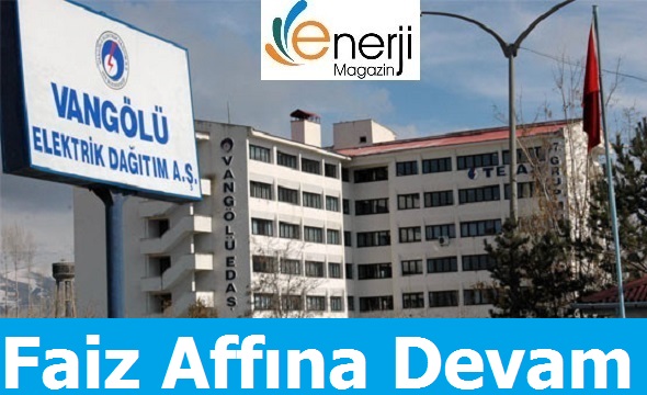 Vangölü Faiz Affına Devam Dedi