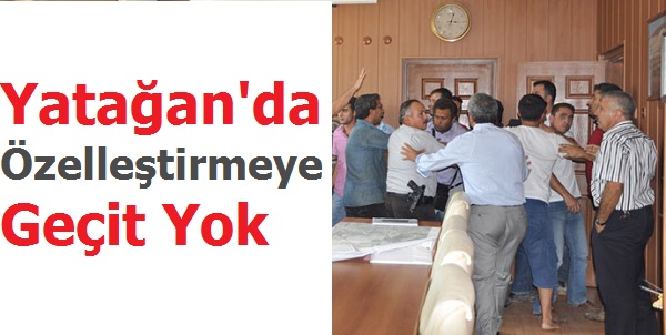 Yatağan'da Özelleştirmeye Geçit Yok